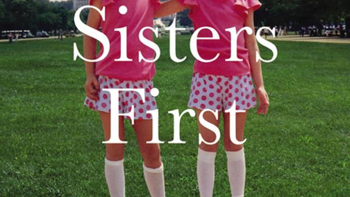 “Sisters First: Stories from Our Wild and Wonderful Life” by Jenna Bush Hager and Barbara Bush. (Hachette Book Group)