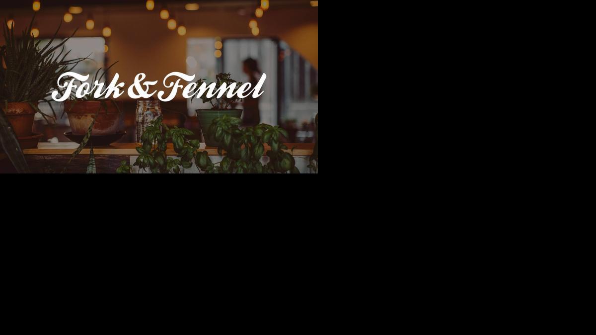 
Fork & Fennel is now open.
