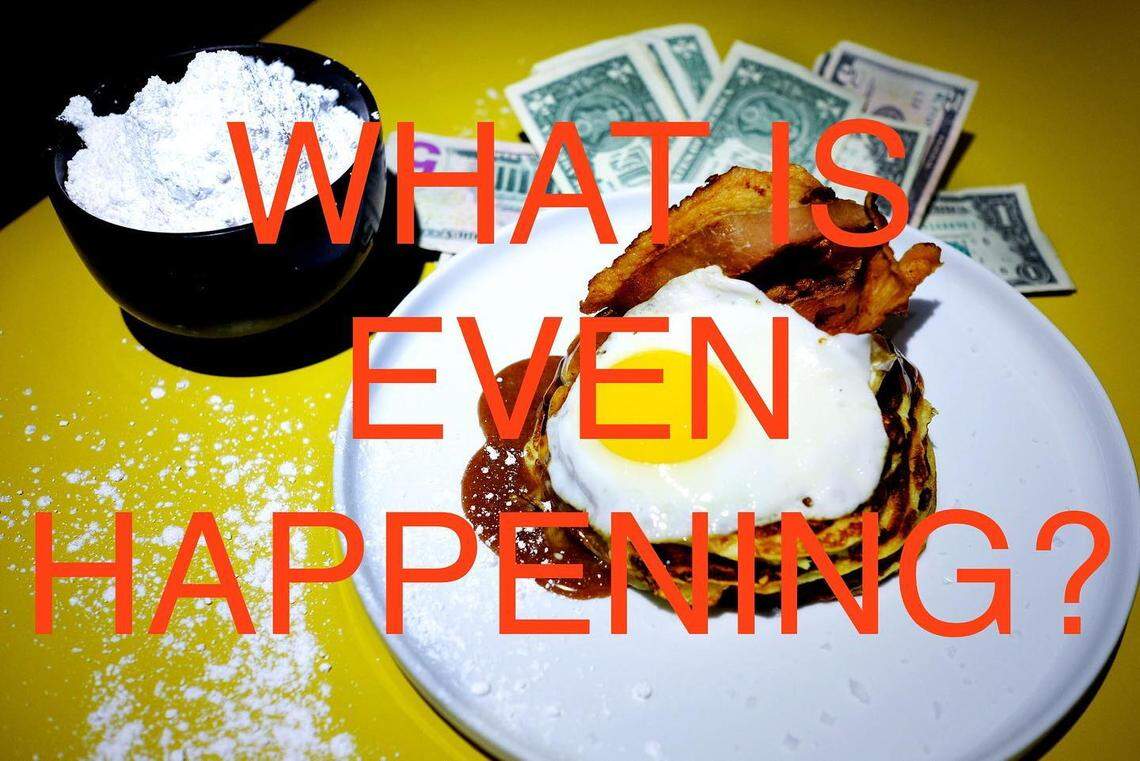 We actually don’t know, but it appears to involve pancakes.