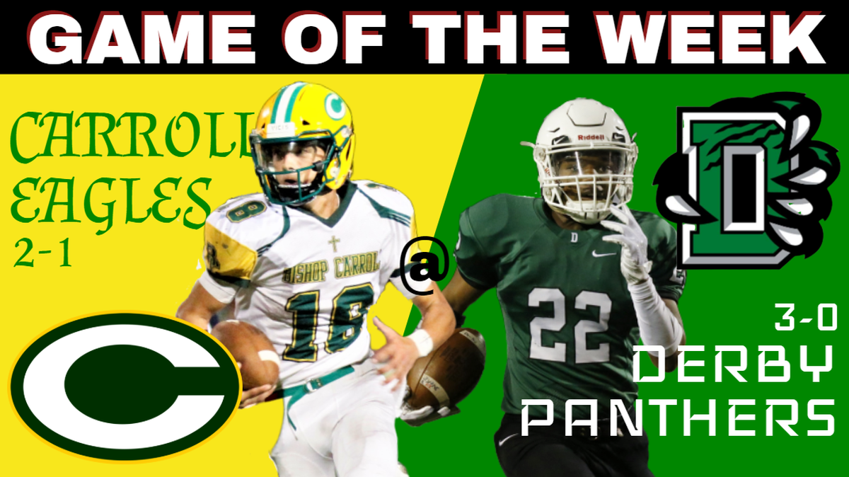 Bishop Carroll goes to Derby for one of the biggest games not only of the Wichita area but all of Kansas for the 2019 high school football season in Week 4.