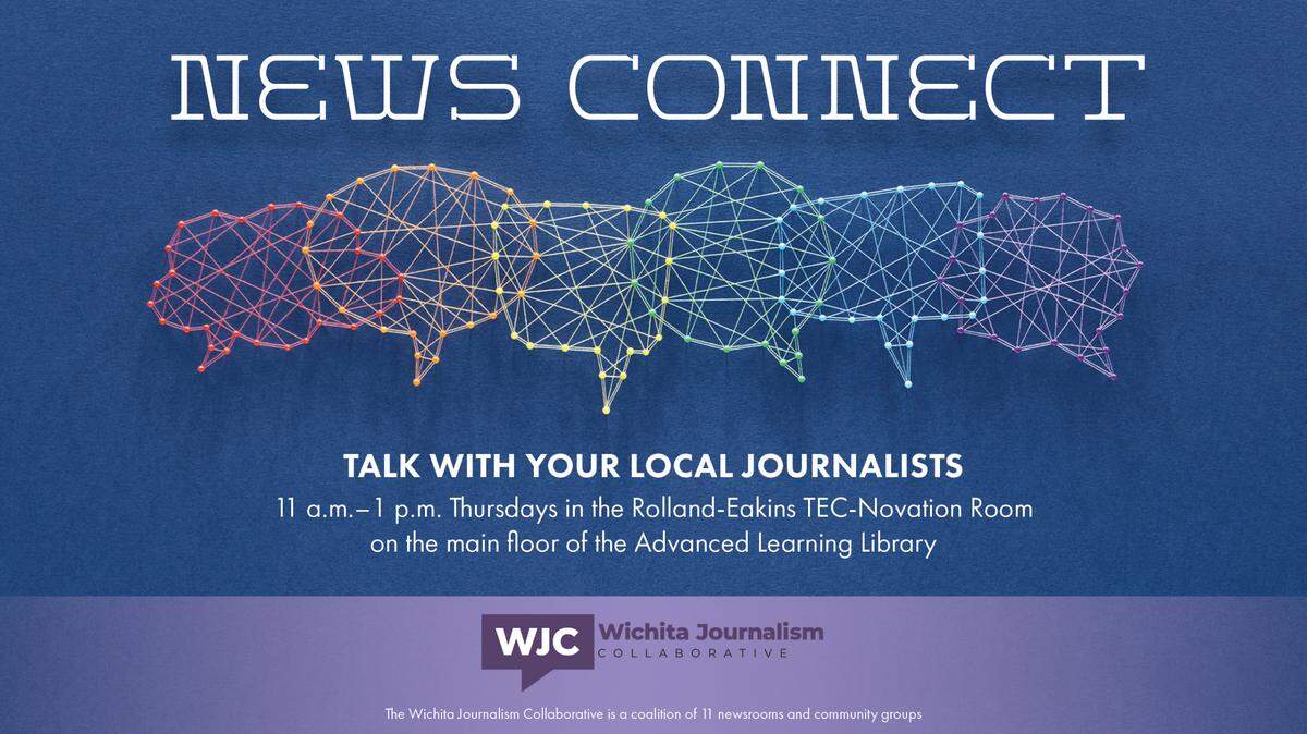 The Wichita Journalism Collaborative, which includes 11 organizations that partner on news and information gathering, is hosting a weekly pop-up newsroom of sorts called News Connect.