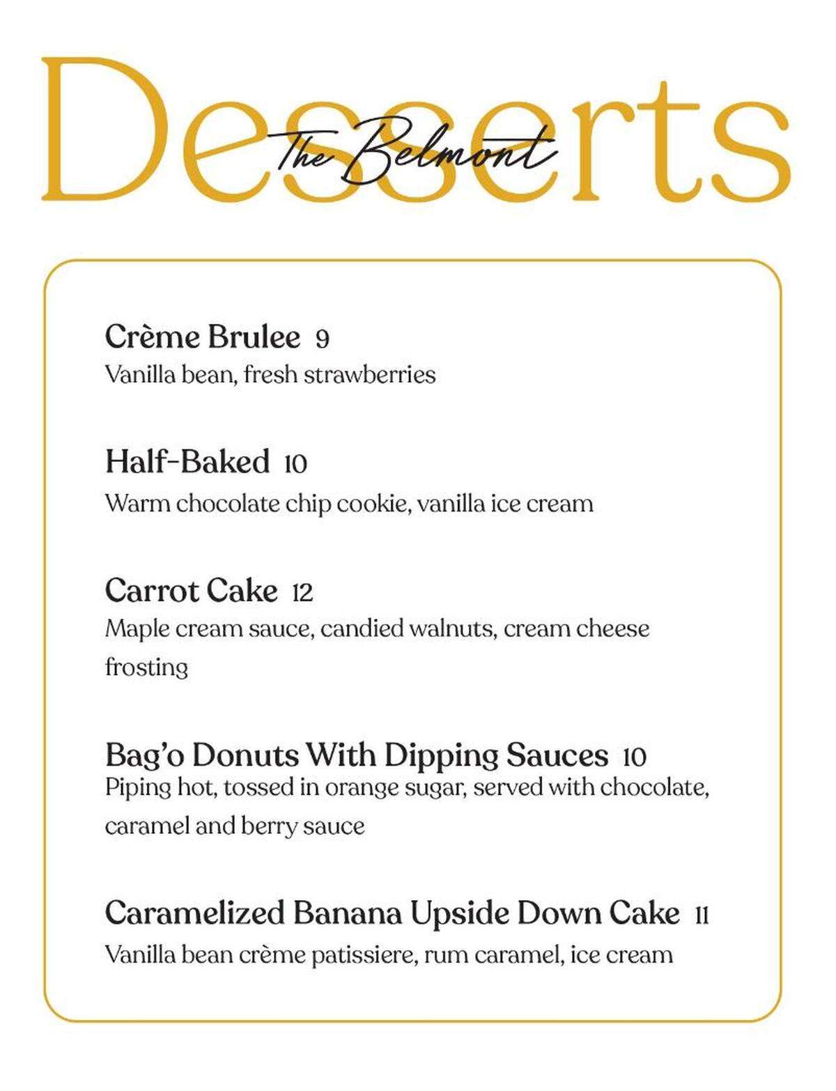 The Belmont’s new dessert menu features items all made in house.