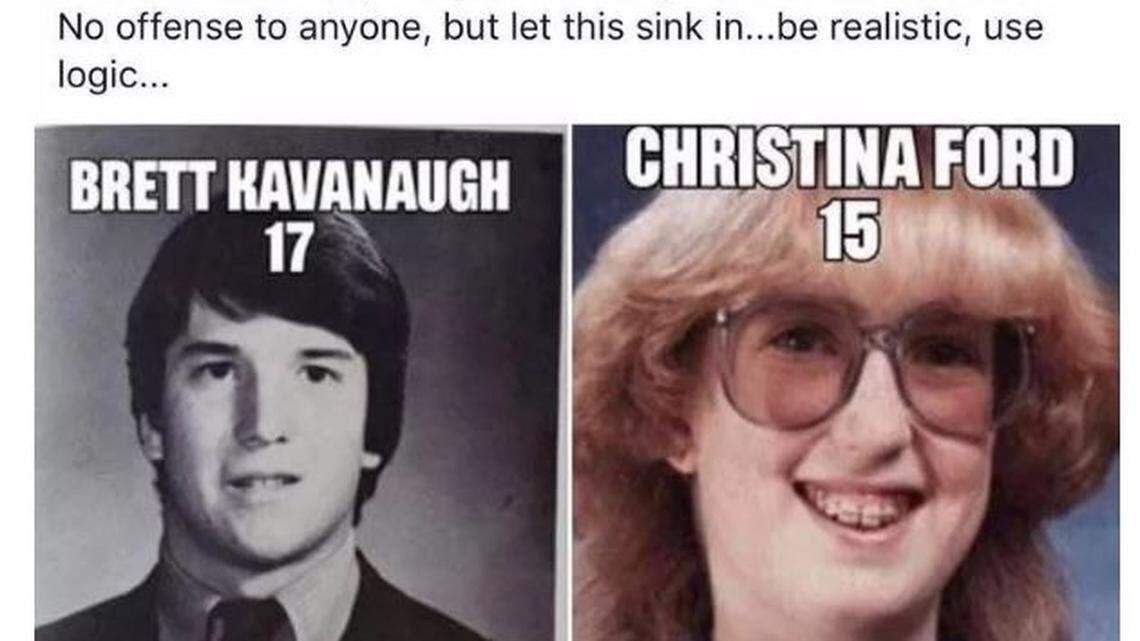 A meme purporting to show Dr. Christine Blasey Ford at age 15 spread quickly on social media during the Brett Kavanaugh controversy in part because of confirmation bias, experts say. Snopes.com confirmed the photo was not Ford and had been circulated online as part of another meme  years earlier.