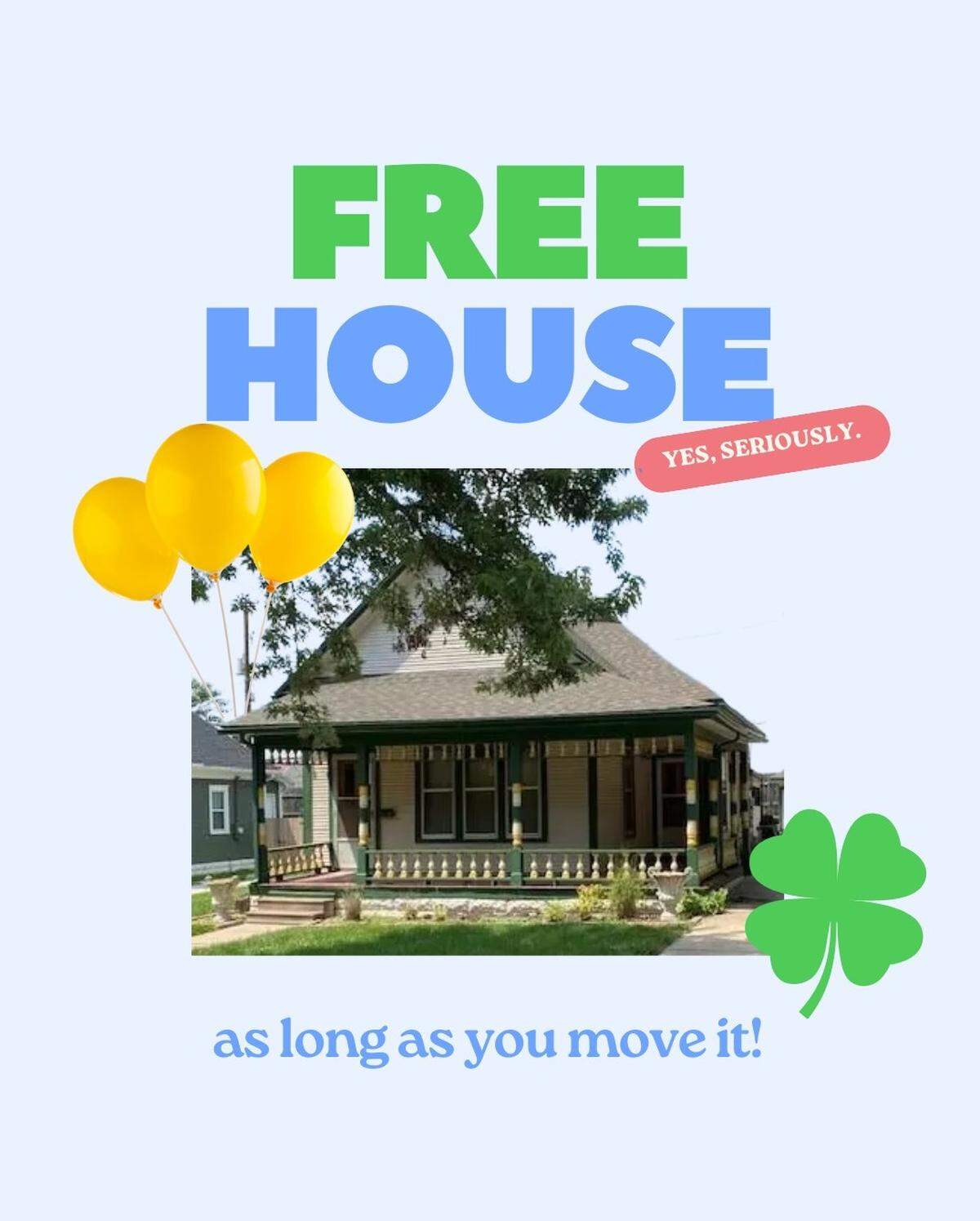 It’s true. This house is free.