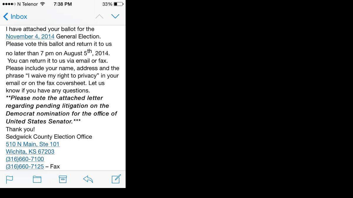 
An e-mail from Sedgwick County Election Office misstated the date voters need to return the ballots. The e-mail correctly states Nov. 4 as the day that the election takes place, but tells voters “vote this ballot and return it to us no later than August 5th, 2014.”

